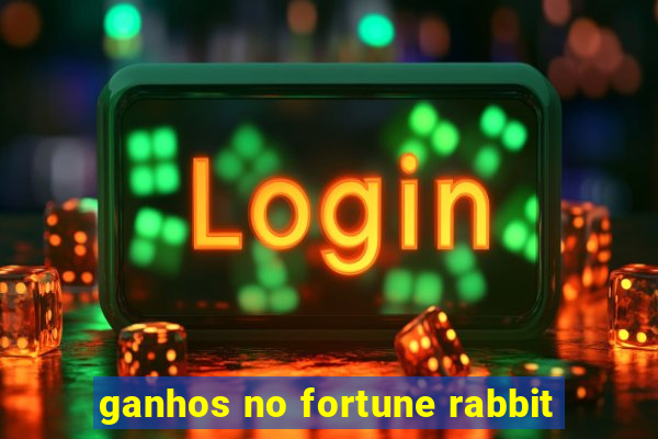 ganhos no fortune rabbit